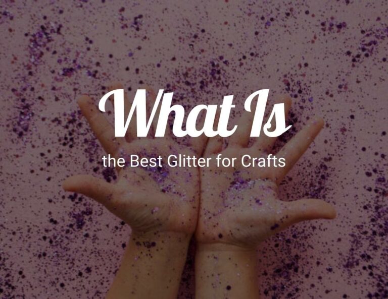 What is the best glitter for crafts?
