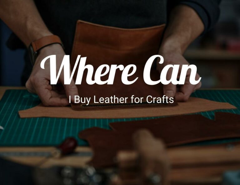 Where Can I Buy Leather for Crafts?