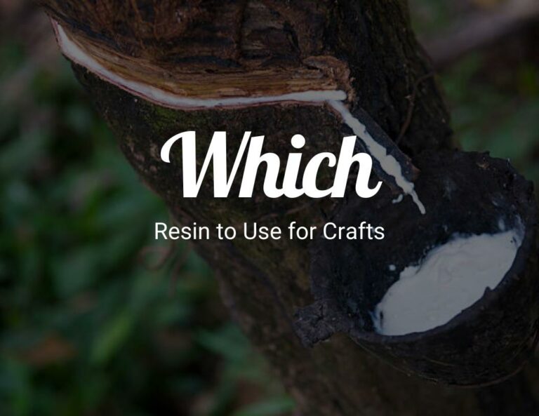 Which Resin to Use for Crafts?