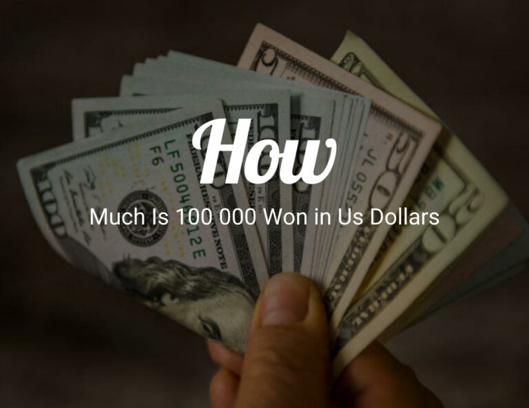 How Much Is 100 000 Won in US Dollars?