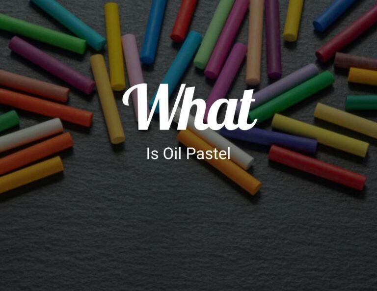 What is oil pastel?