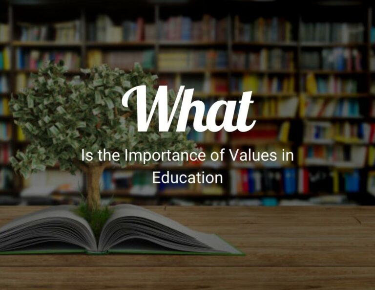 What Is the Importance of Values in Education in Todays Society?