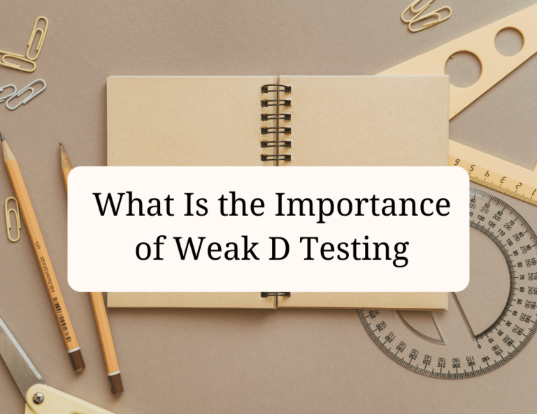 what is the importance of weak d testing