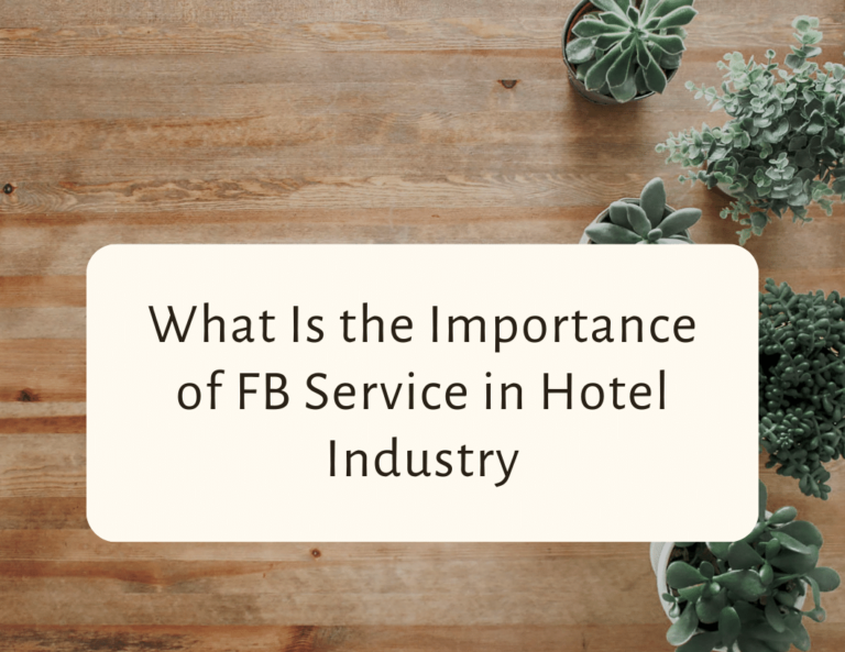 what is the importance of f&b service in hotel industry