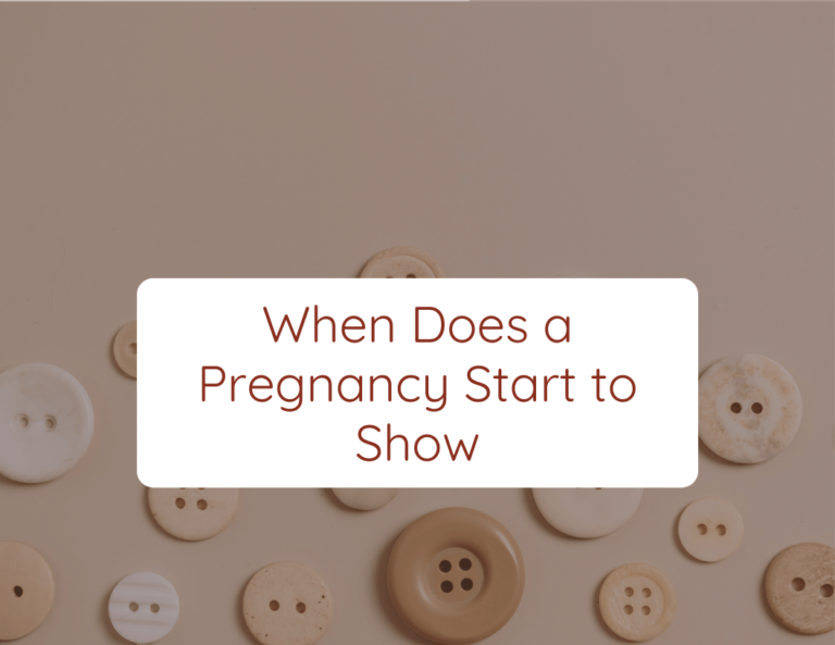 When Does a Pregnancy Start to Show