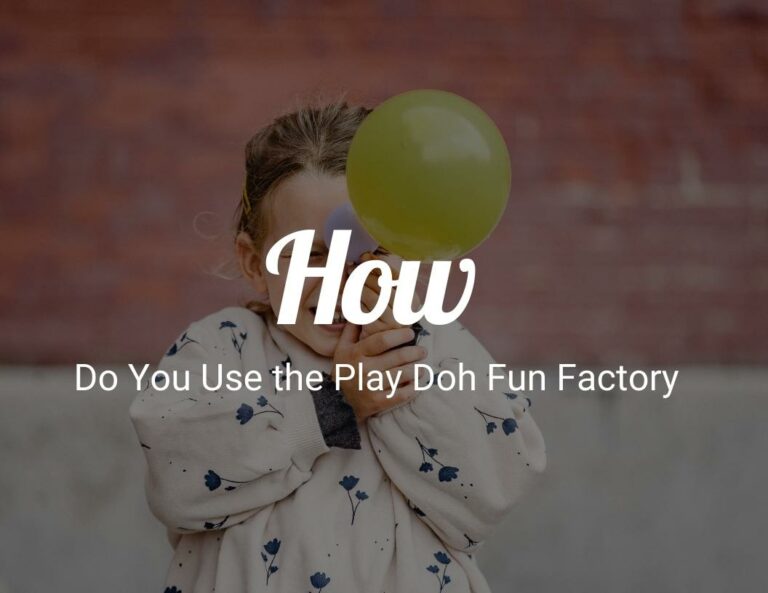 How Do You Use the Play-Doh Fun Factory?