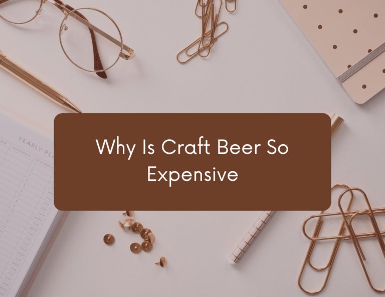 why is craft beer so expensive