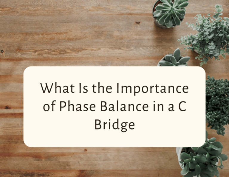 what is the importance of phase balance in a.c. bridge