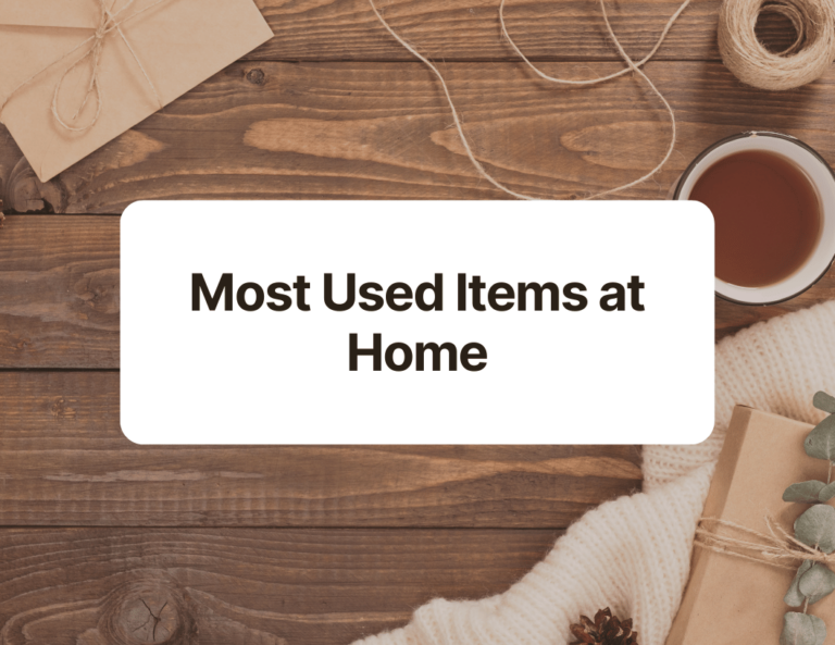 most used items at home