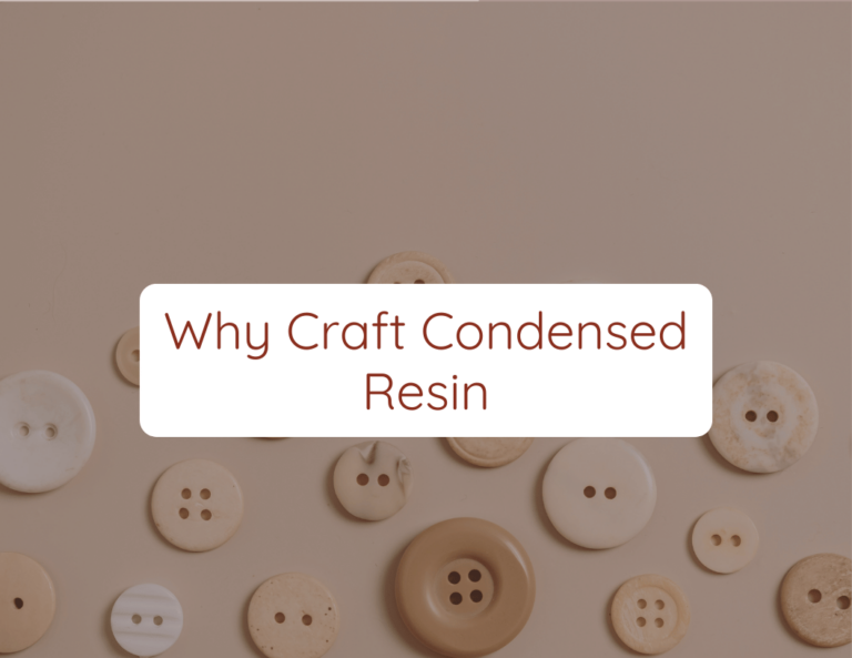why craft condensed resin
