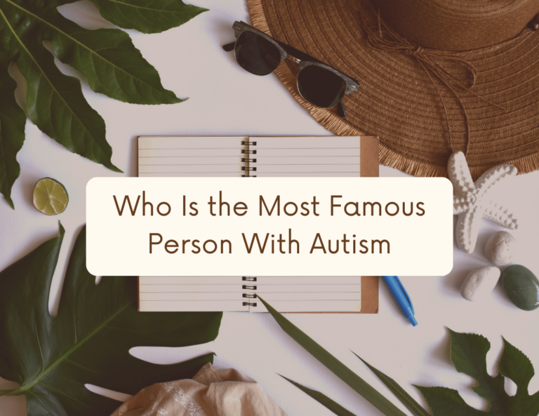 Who is the most famous person with autism?