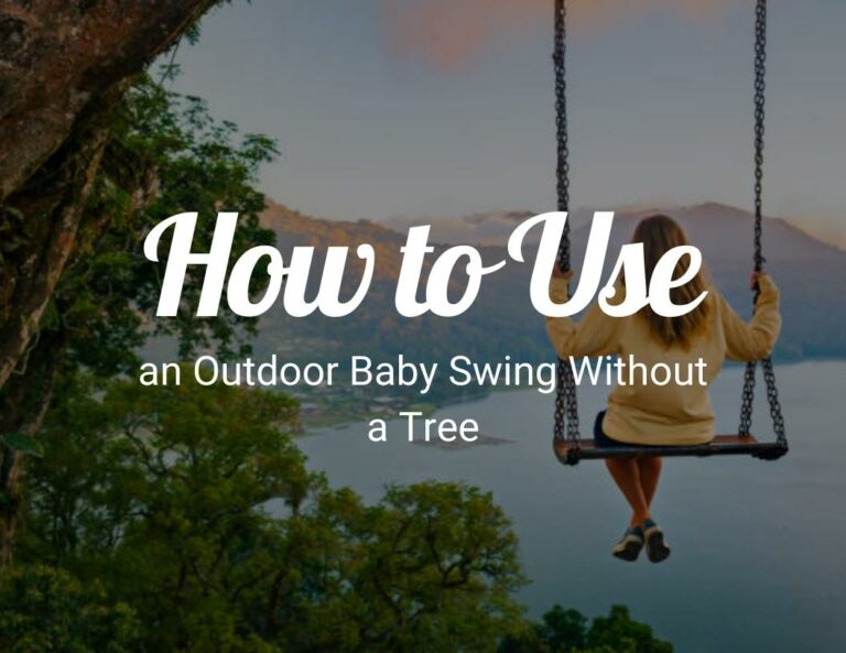 How to Use an Outdoor Baby Swing Without a Tree?