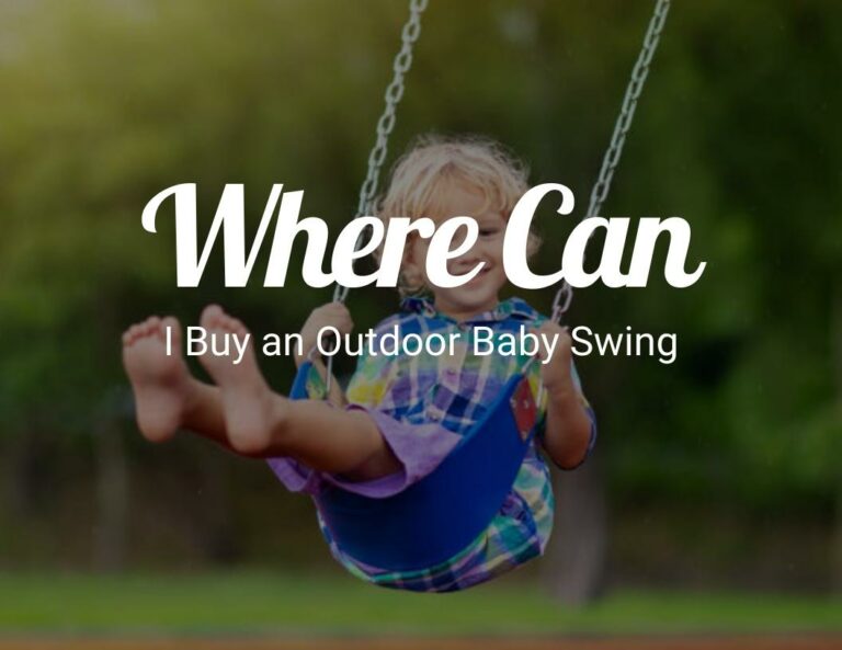 Where Can I Buy an Outdoor Baby Swing?