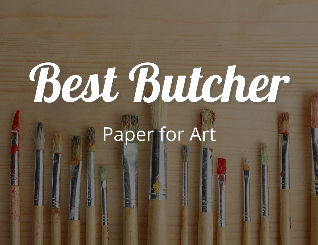 Best Butcher Paper for Art