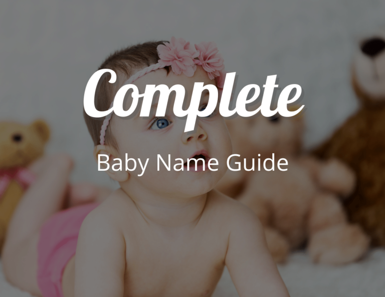 Our Complete Baby Name Guide: From A to Z and Beyond!