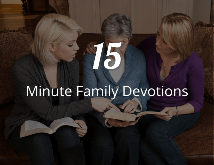 15 Minute Family Devotions