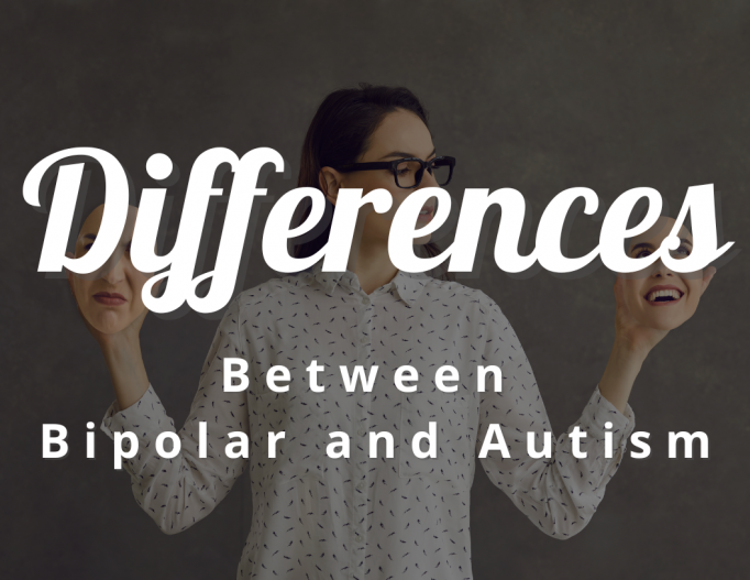 Differences Between Bipolar and Autism