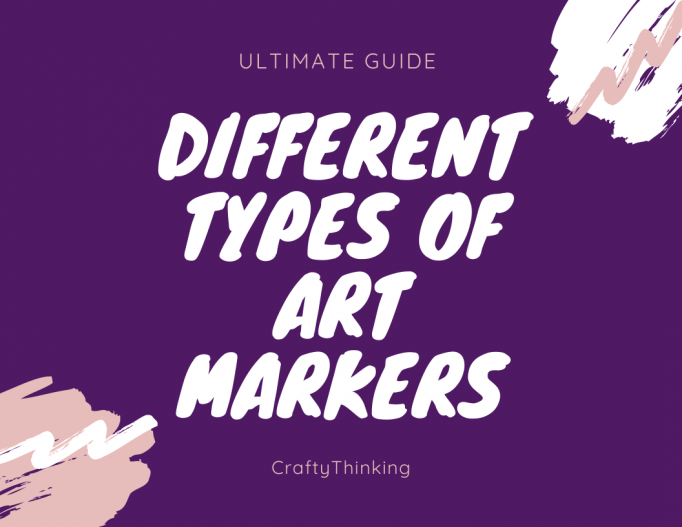 Different Types of Art Markers