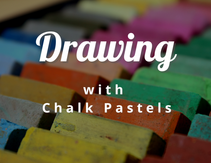Drawing with Chalk Pastels