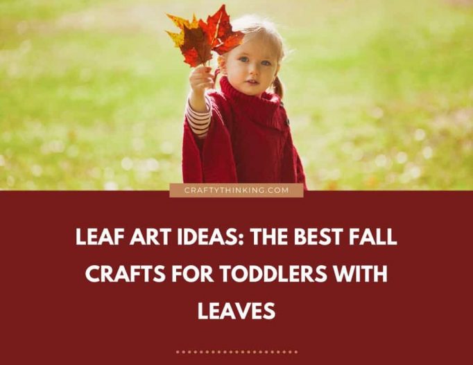 Fall Crafts For Toddlers With Leaves