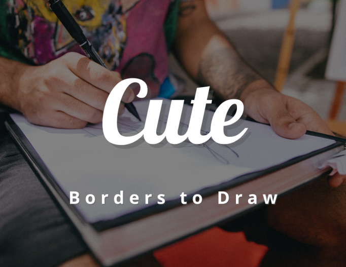 Cute Borders to Draw