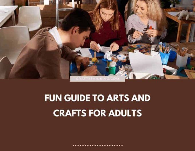 Arts and Crafts for Adults