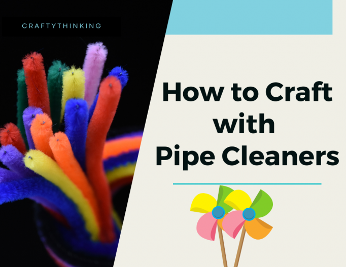 How to Craft with Pipe Cleaners