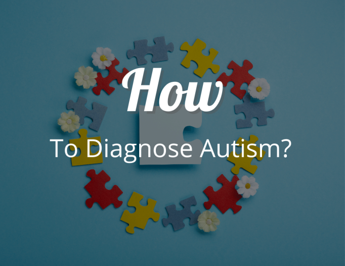 How to Diagnosis Autism