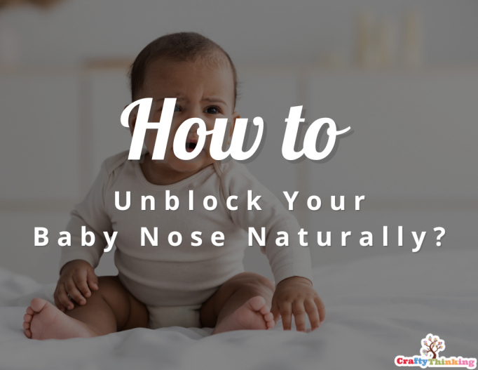 How to Unblock Baby Nose Naturally (A Mother's Guide)