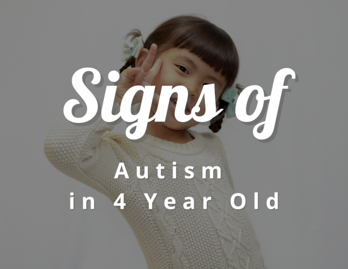 Signs of Autism in 4 Year Old