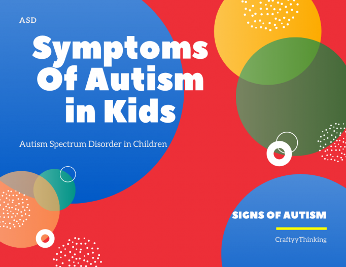 Symptoms Of Autism in Kids