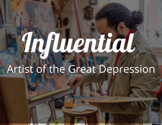 The 12 Most Influential Artists of the Great Depression You Should Know