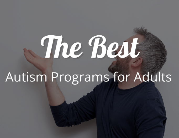 The Best Autism Programs for Adults for Each State Empowering Lives