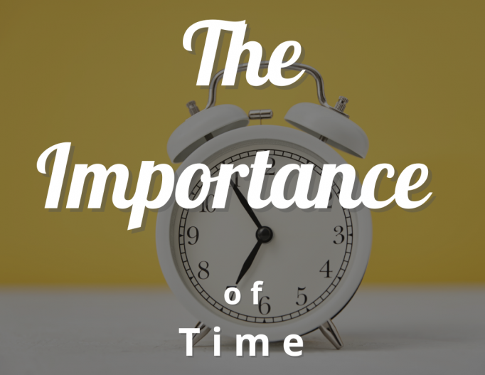 The Importance of Time