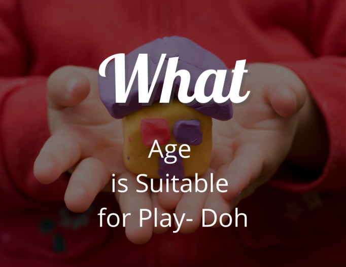 What Play Dough Age is Suitable for Kids?