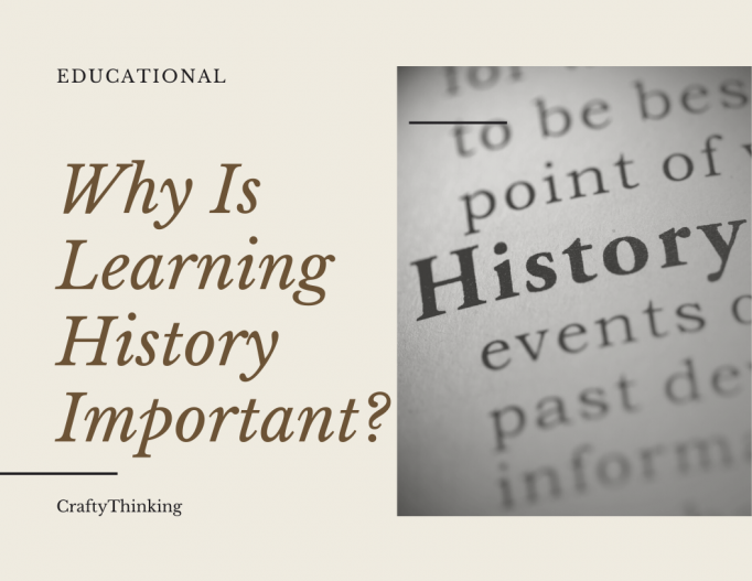 Why Is Learning History Important?